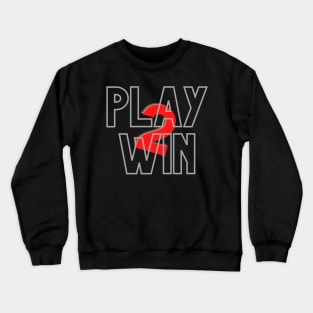 Play to Win Crewneck Sweatshirt